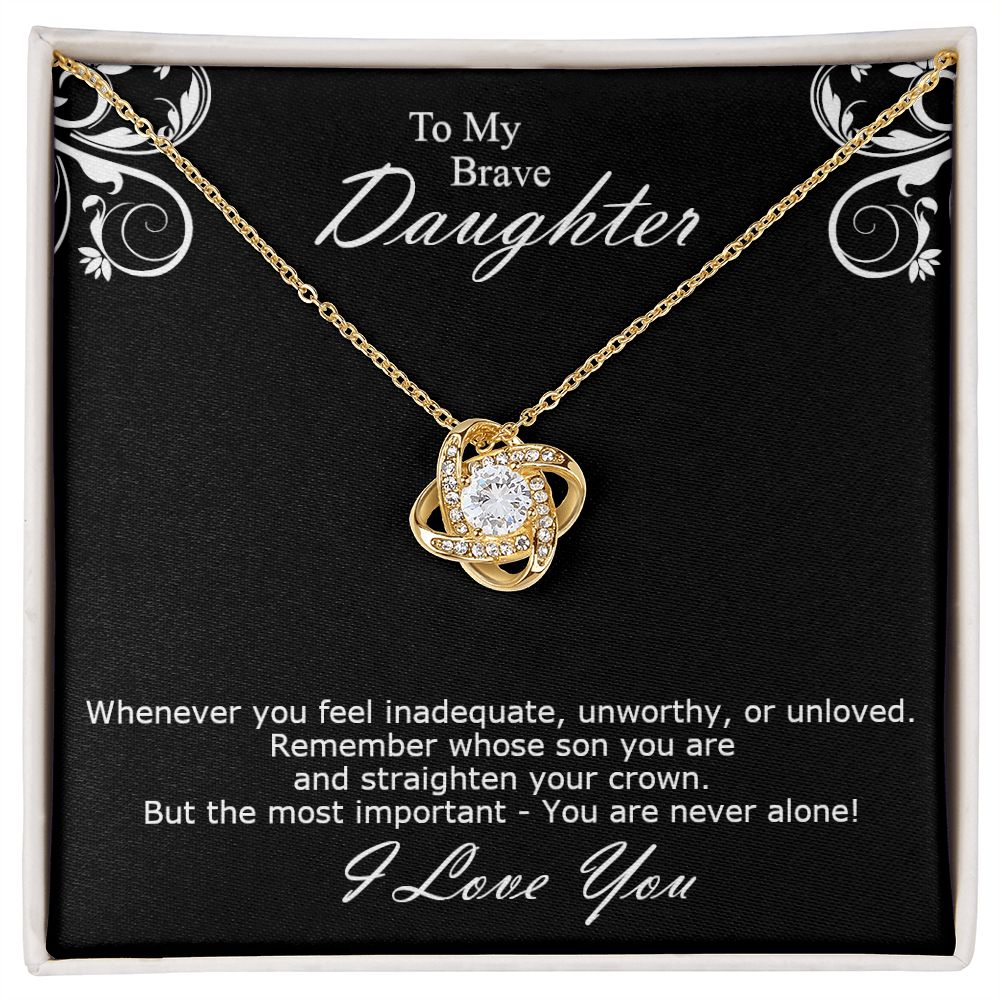 To My Brave Daughter. Love Knot Necklace With Personal Message Card