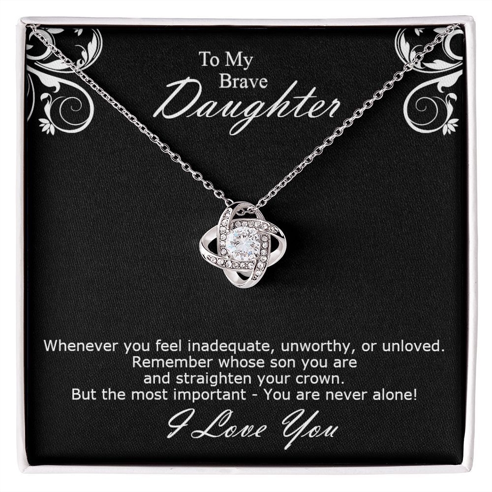 To My Brave Daughter. Love Knot Necklace With Personal Message Card