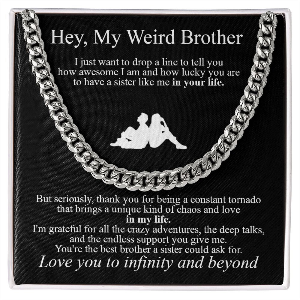 To My Weird Brother Cuban Link Necklace | Funny Gift To Sibling | Jewelry Box | Meaningful Gift | Family Message Card | Sarcastic Humor Gift