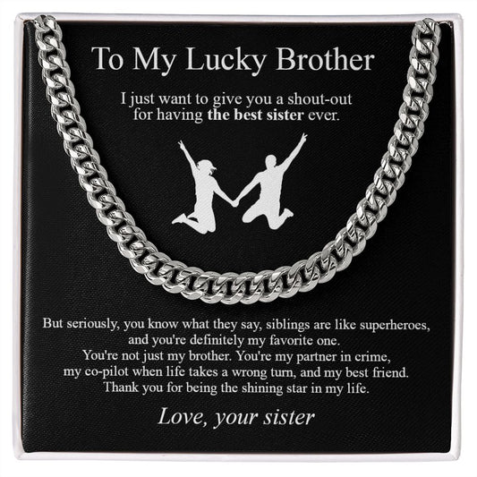 To My Lucky Brother Cuban Link Necklace | Funny Gift To Sibling | Jewelry Box | Meaningful Gift | Family Message Card | Sarcastic Humor