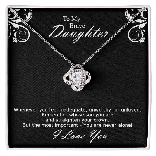 To My Brave Daughter. Love Knot Necklace With Personal Message Card