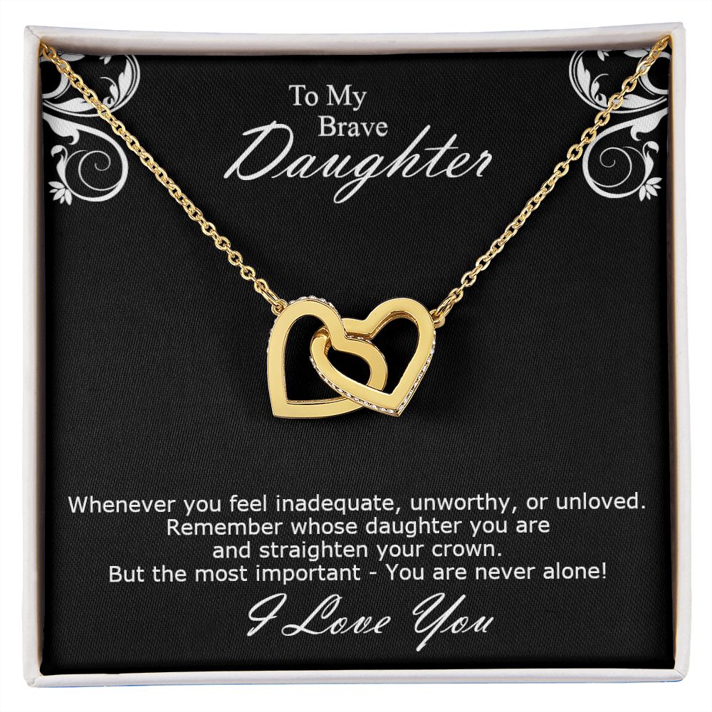 Double hearts necklace gift to my brave daughter from mon. Gift box with personal message card. Whenever you feel inadequate, unworthy, or unloved.Remember whose daughter you are and straighten your crown. But the most important - You are never alone