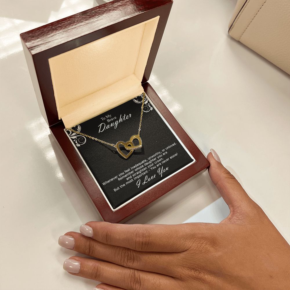 Double hearts necklace gift to my brave daughter from mon. Gift box with personal message card. Whenever you feel inadequate, unworthy, or unloved.Remember whose daughter you are and straighten your crown. But the most important - You are never alone